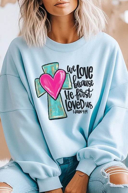 Buy Now Easter He Loved Us First Heart Cross Sweatshirt