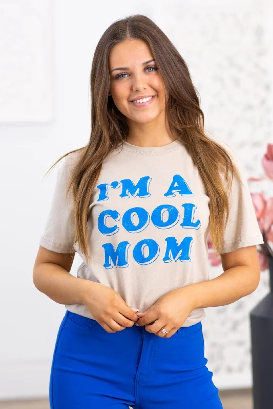 Holiday Sale Tan I'm A Cool Mom Graphic Tee