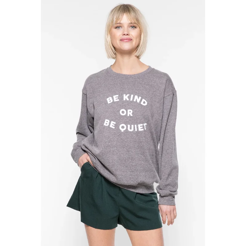 Mega Sale Be Kind Or Be Quiet Willow Sweatshirt