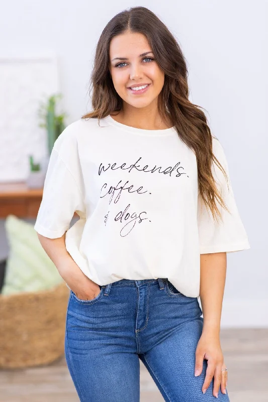 Today’s Deal Ivory Weekends, Coffee & Dogs Graphic Tee