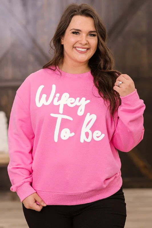 Amazing Deals Pink Wifey To Be Graphic Sweatshirt