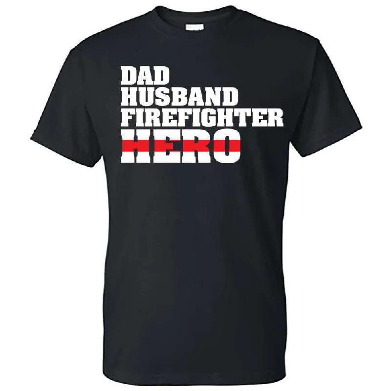 "Dad, Husband, Firefighter, Hero" Design, Thin Red Line Firefighter Shirt