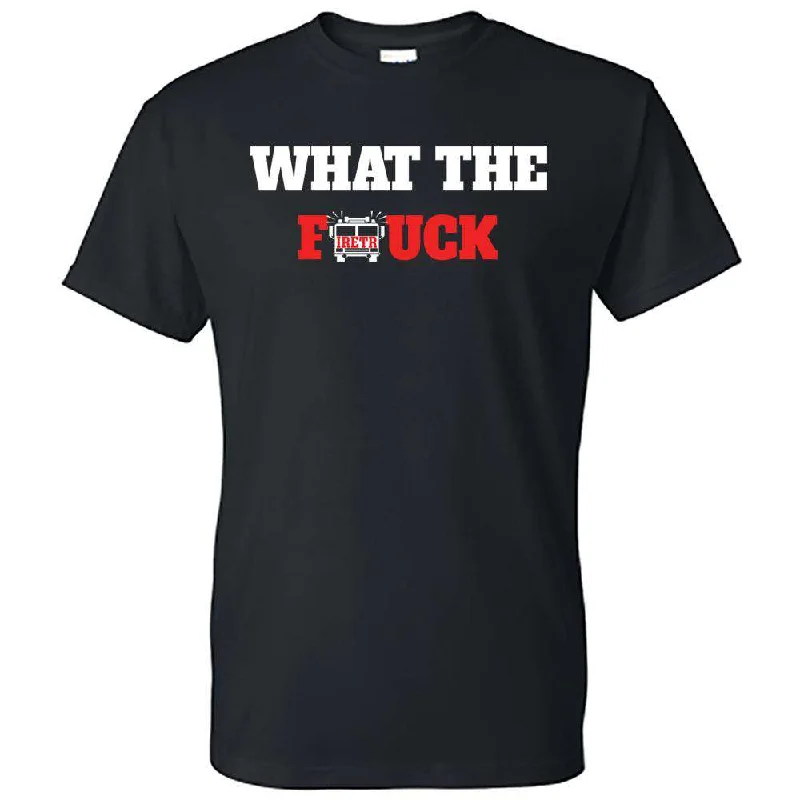 "What the firetruck" Design, Firefighter T-Shirt